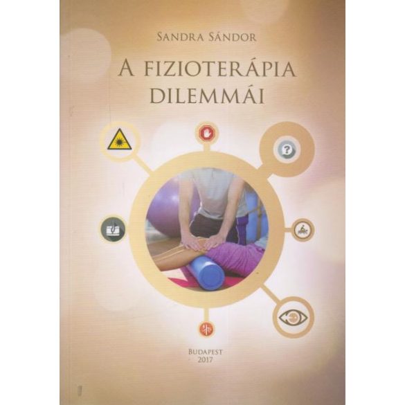 Dr. Sandra Sándor - A fizioterápia dilemmái